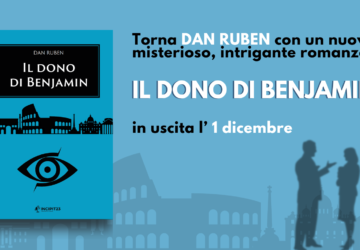 Il nuovo romanzo di Dan Ruben: “Il Dono di Benjamin” tra spionaggio e chiaroveggenza