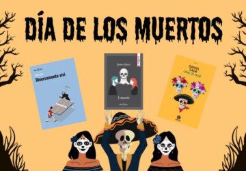 Celebrare il Dia de los Muertos attraverso la Letteratura: cinque libri da non perdere