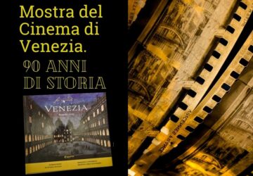 Mostra del Cinema di Venezia. 90 anni di storia